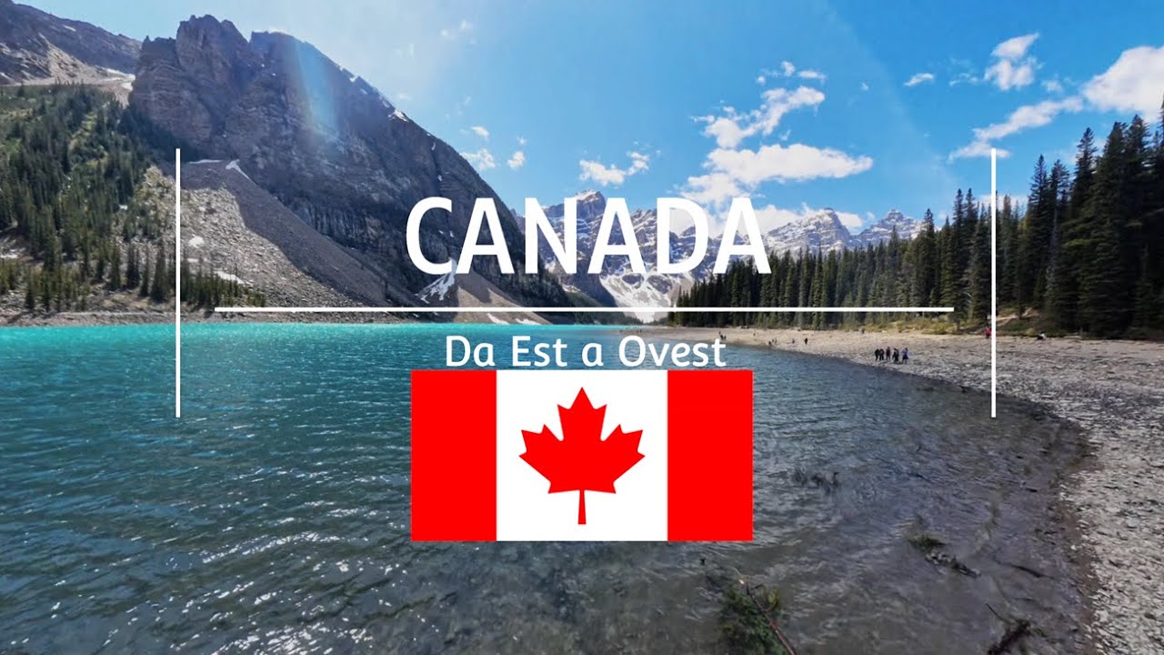 Viaggio in Canada, da Banff a tutte le città di Ovest e Est