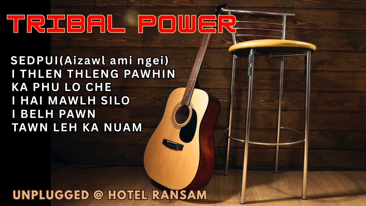Tribal Power Unplugged @ Hotel Ransam