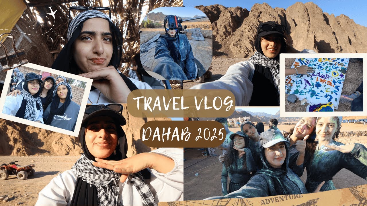 Dahab vlog 2025 فلوج 4 ايام في دهب | Lovely loka