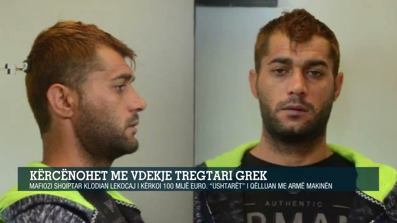 Kërcënohet me vdekje tregtari grek / Mafiozi shqiptar Klodian Lekocaj i kërkoi 100 mijë EURO
