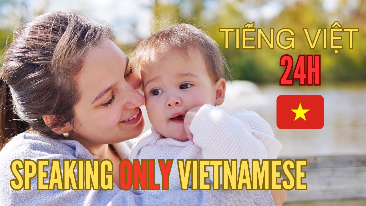 Speaking ONLY Vietnamese to My Daughter for 24 Hours 🇻🇳✨ (Mẹ Tây Nói Tiếng Việt Với Con Lai Việt)