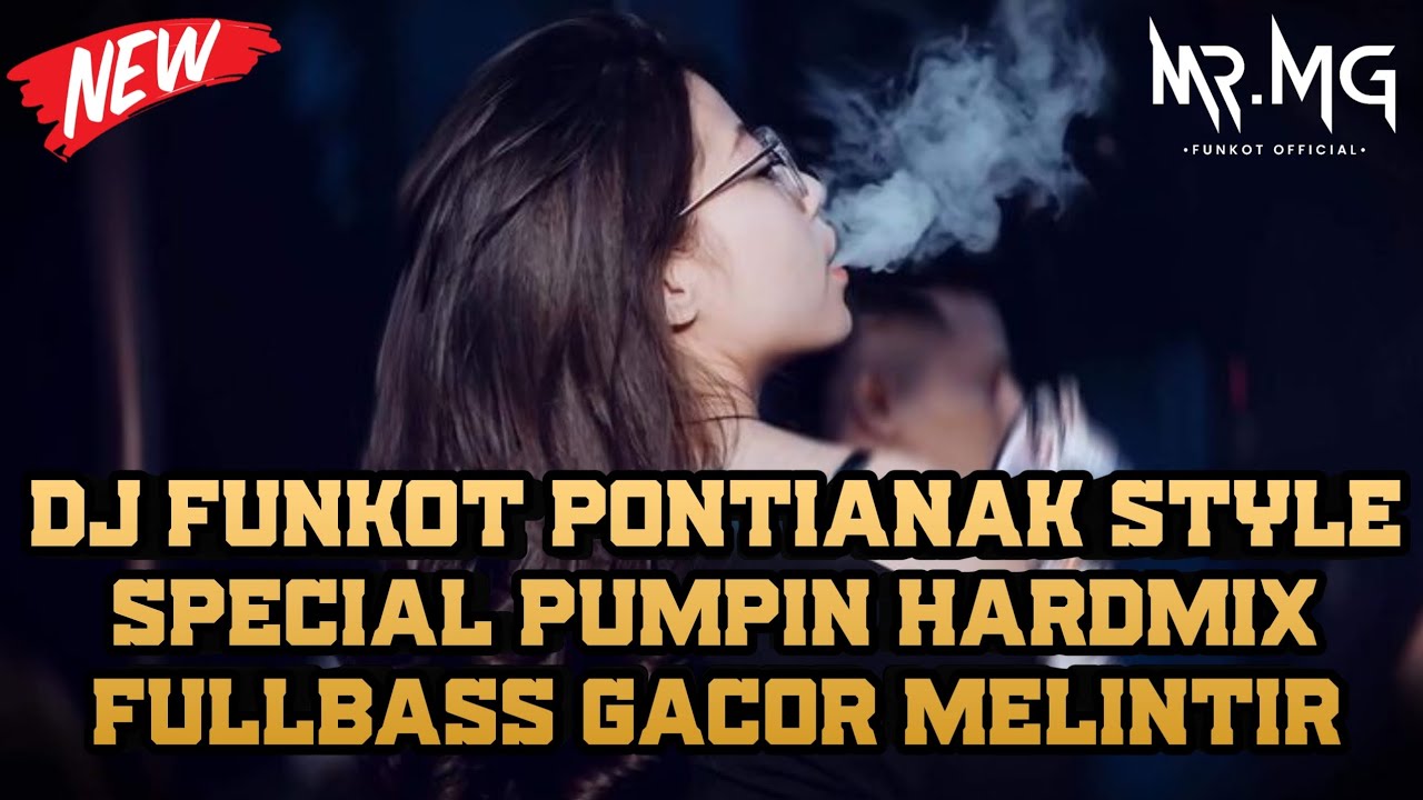 DJ FUNKOT PONTIANAK SPECIAL FULL PUMPIN HARDMIX  || DUGEM DJ GACOR FULLBASS TERBARU 2025