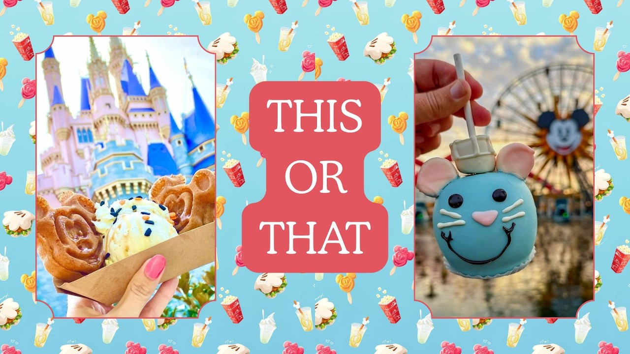 THIS OR THAT DISNEY PARKS FOOD