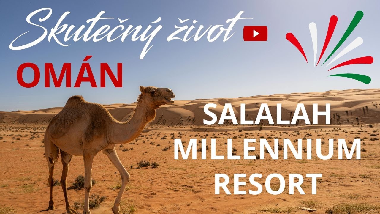🌞OMÁN SALALAH MILLENNIUM RESORT - NEJLEPŠÍ A NEJLEVNĚJŠÍ EXOTICKÁ DOVOLENÁ V ZIMĚ