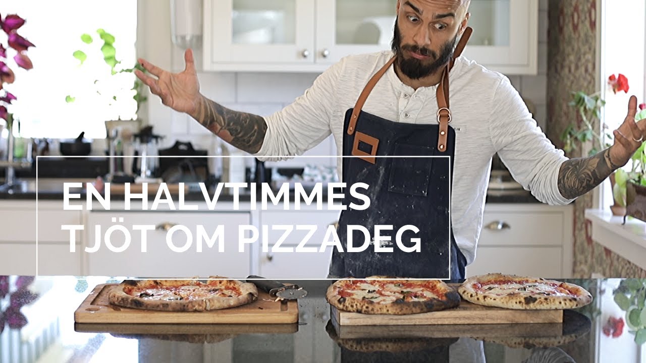 En halvtimmes tjöt om pizzadeg