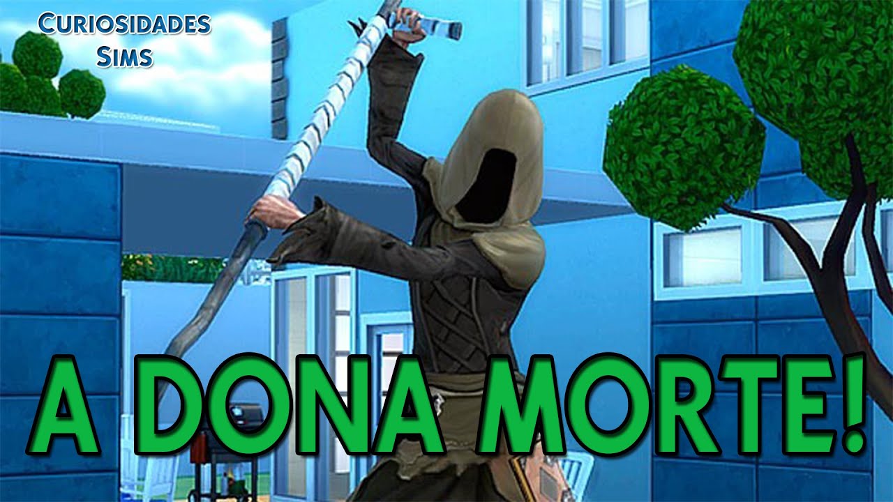 A DONA MORTE! || The Sims - Curiosidades!