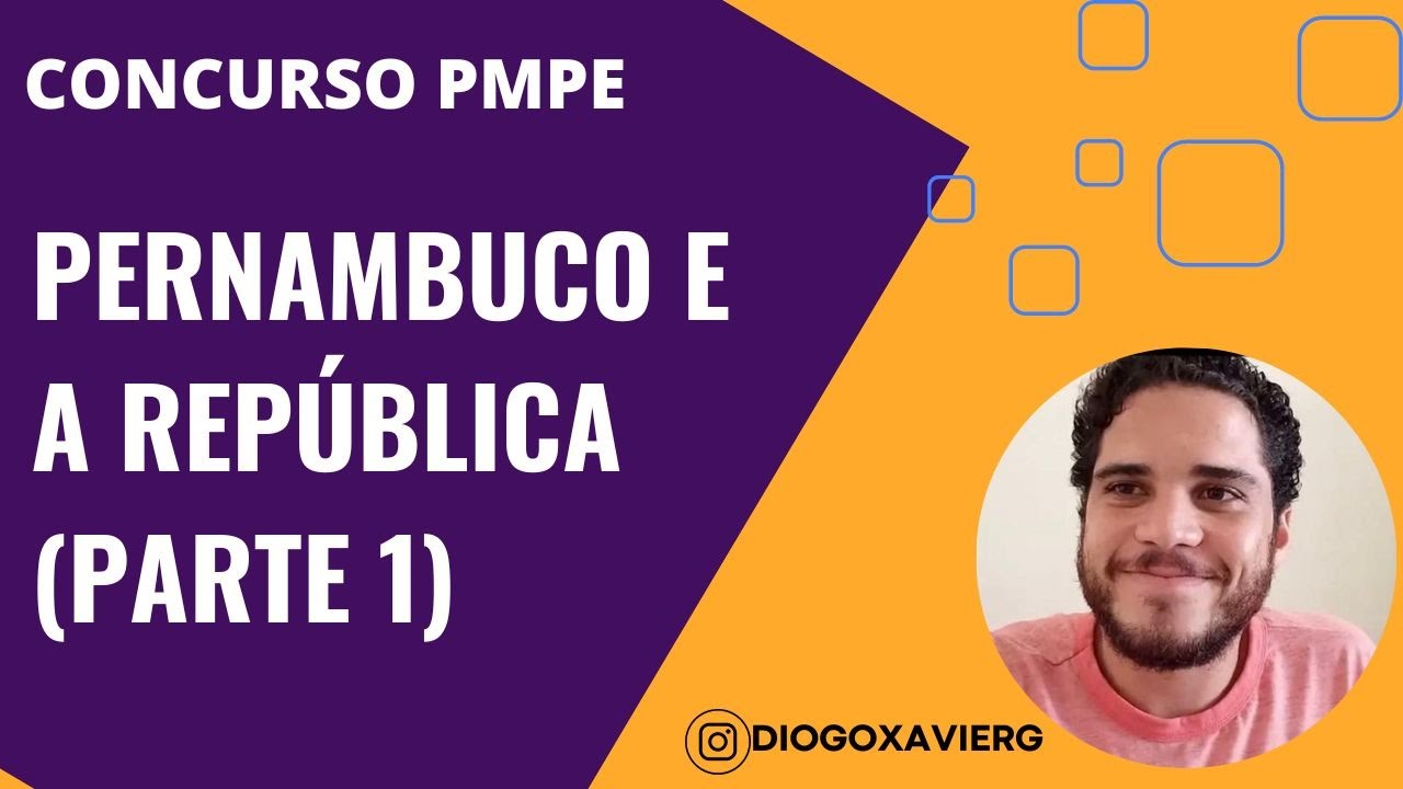 História de Pernambuco - Aula 13 - Concurso PMPE 2023 - Pernambuco e a República (Parte 1)