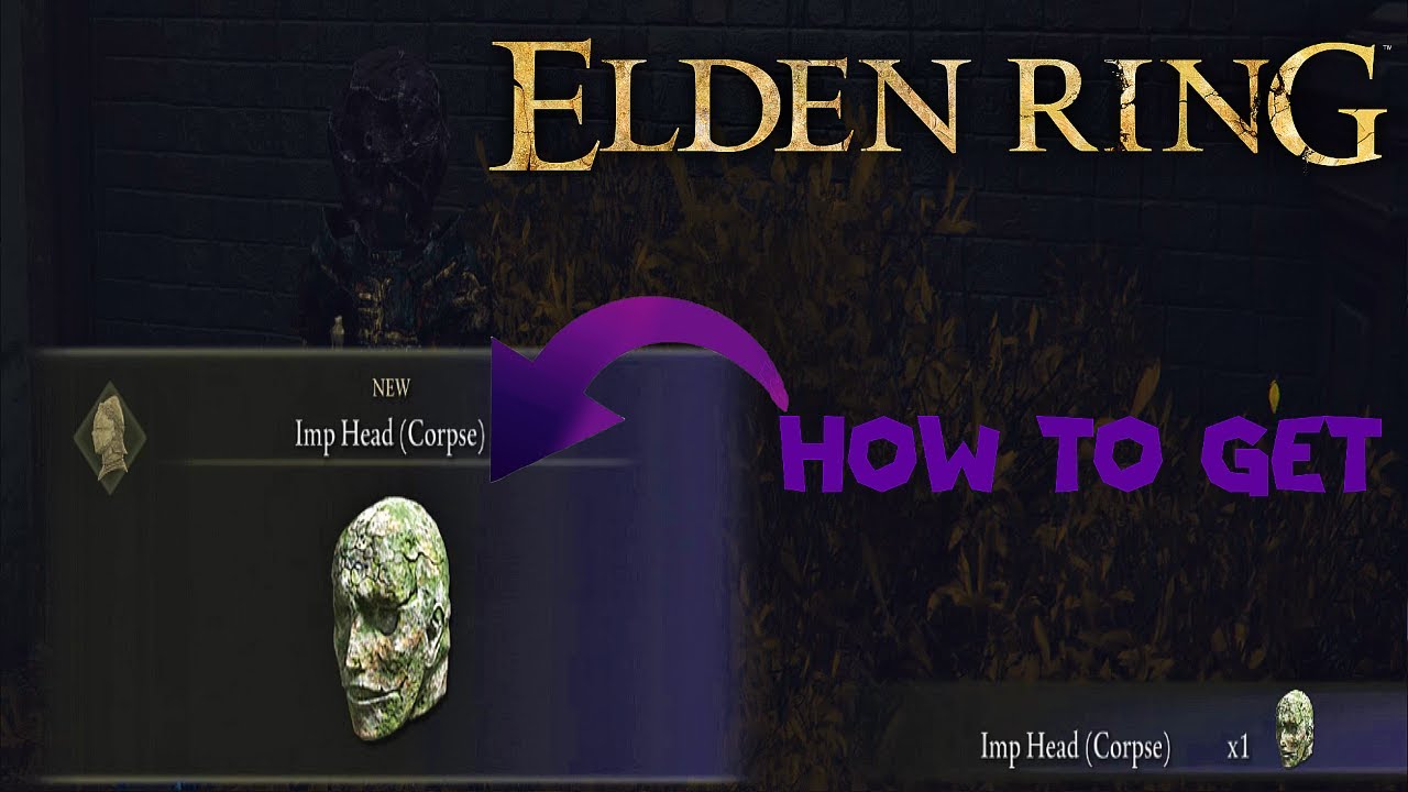 ELDEN RING - WHERE YOU CAN FIND IMP HEAD (Corpse) GUIDE LOCATION