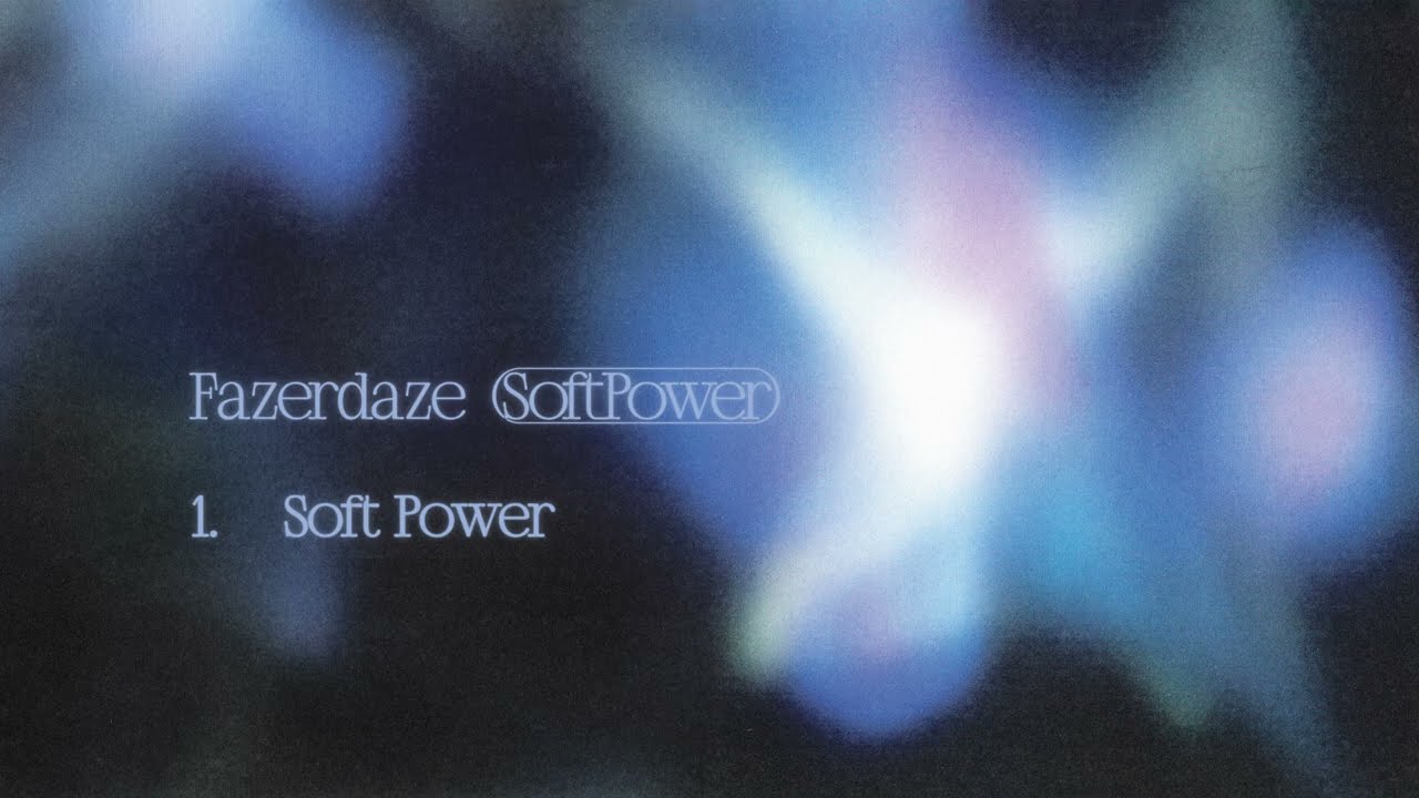 Fazerdaze - Soft Power (Full Album)