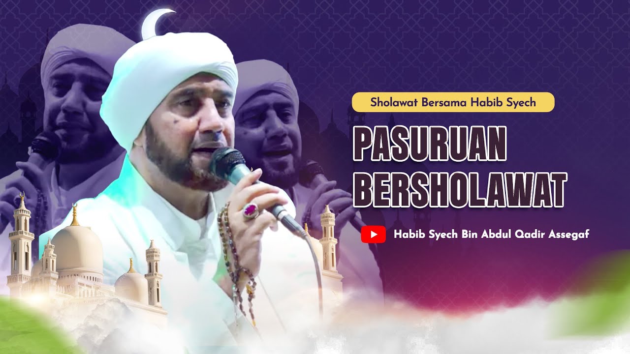 Pasuruan Bersholawat Bersama Habib Syech Bin Abdul Qadir Assegaf
