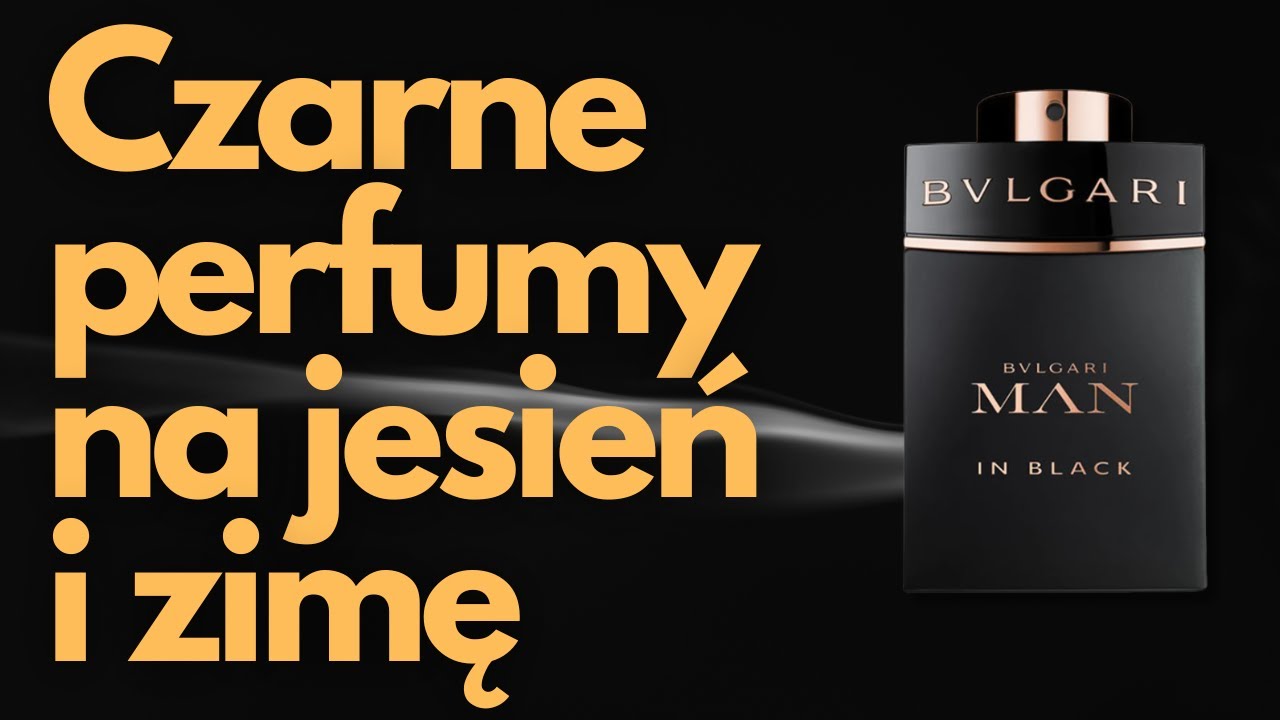 Najlepsze perfumy w Czarnych Flakonach na Jesień i Zimę - Bvlgari, Mugler, Lattafa, Skolim!