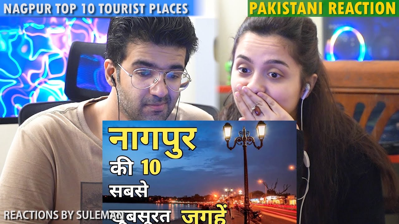 Pakistani Couple Reacts To Nagpur Top 10 Tourist Places | Nagpur Tourism | Maharashtra