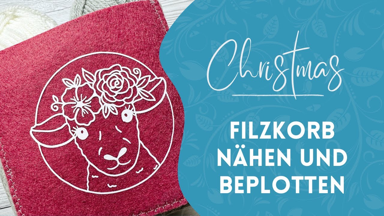 Filzkorb nähen und beplotten
