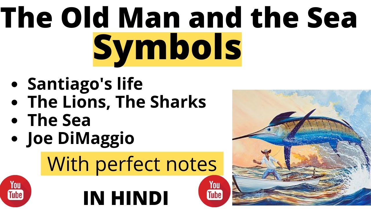 Symbolism in The Old Man and the Sea I Ernest Hemingway I In Hindi I With Notes I Tutorial