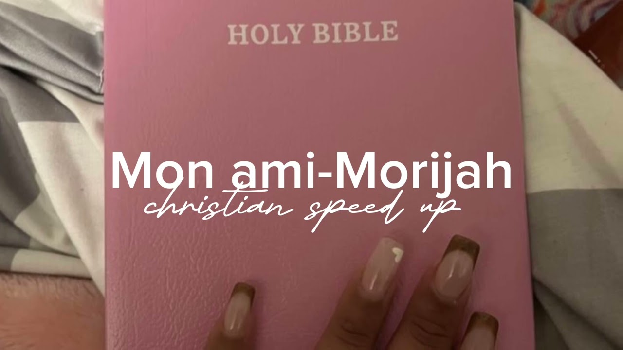 Mon ami- Morijah (sped up)