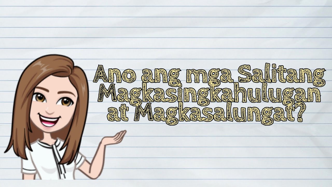 (FILIPINO) Ano ang mga Salitang Magkasingkahulugan at Magkasalungat? | #iQuestionPH