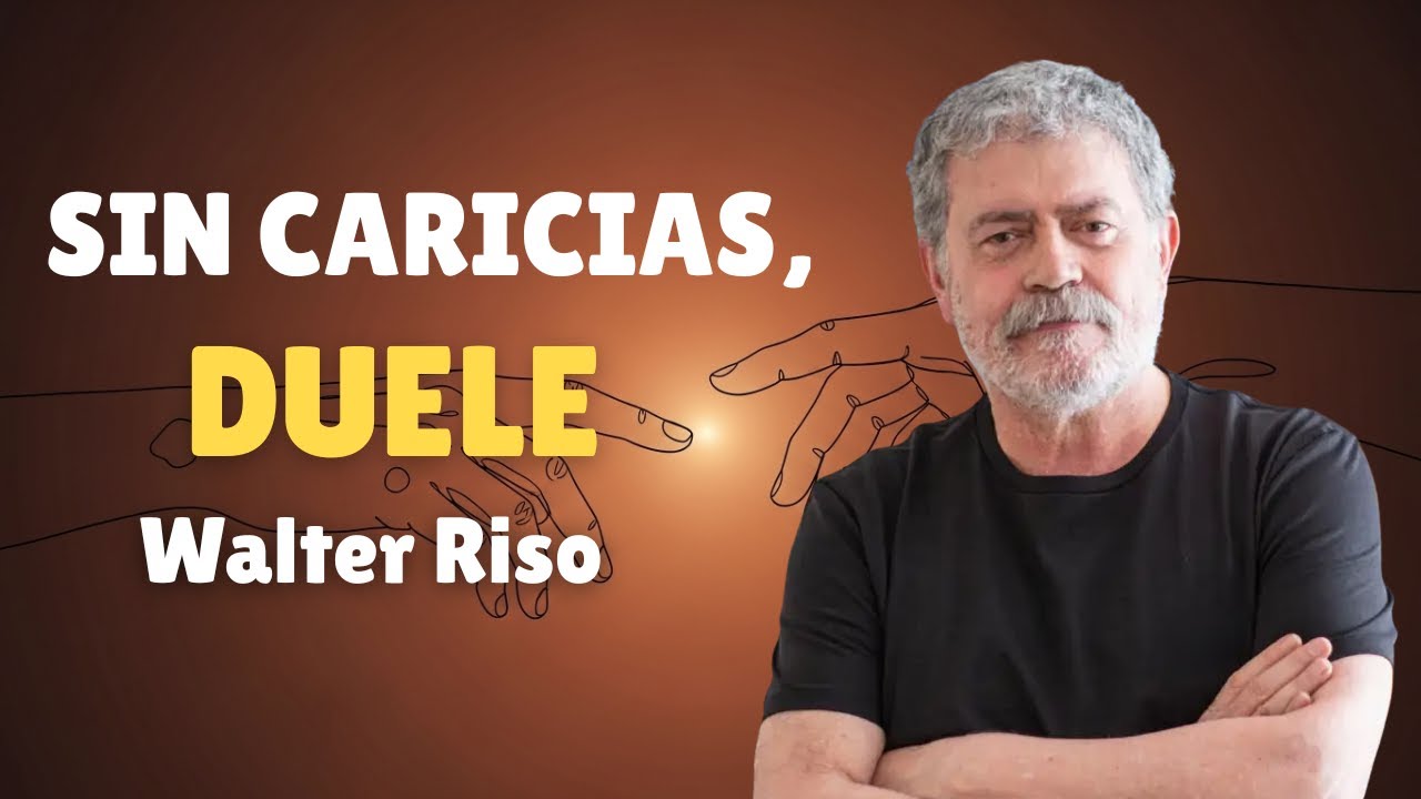 Esto Le Pasa a Tu Mente Cuando Nadie Te Abraza | Psicología del Contacto | Walter Riso