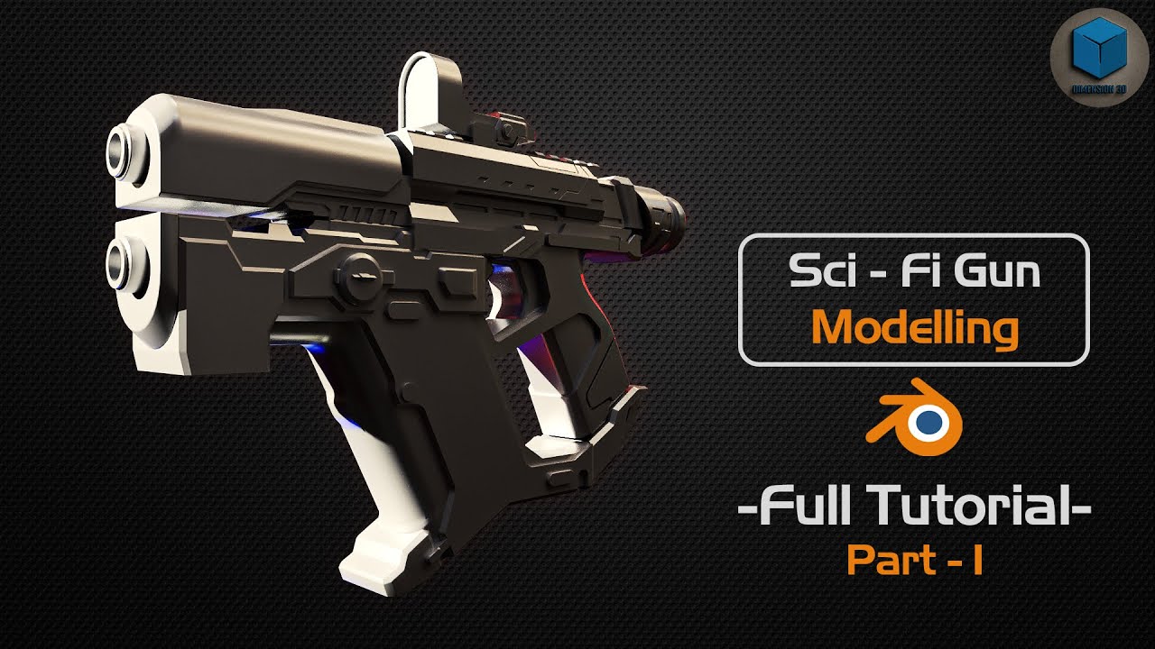 Sci - Fi Gun Modelling - Blender - Part 1
