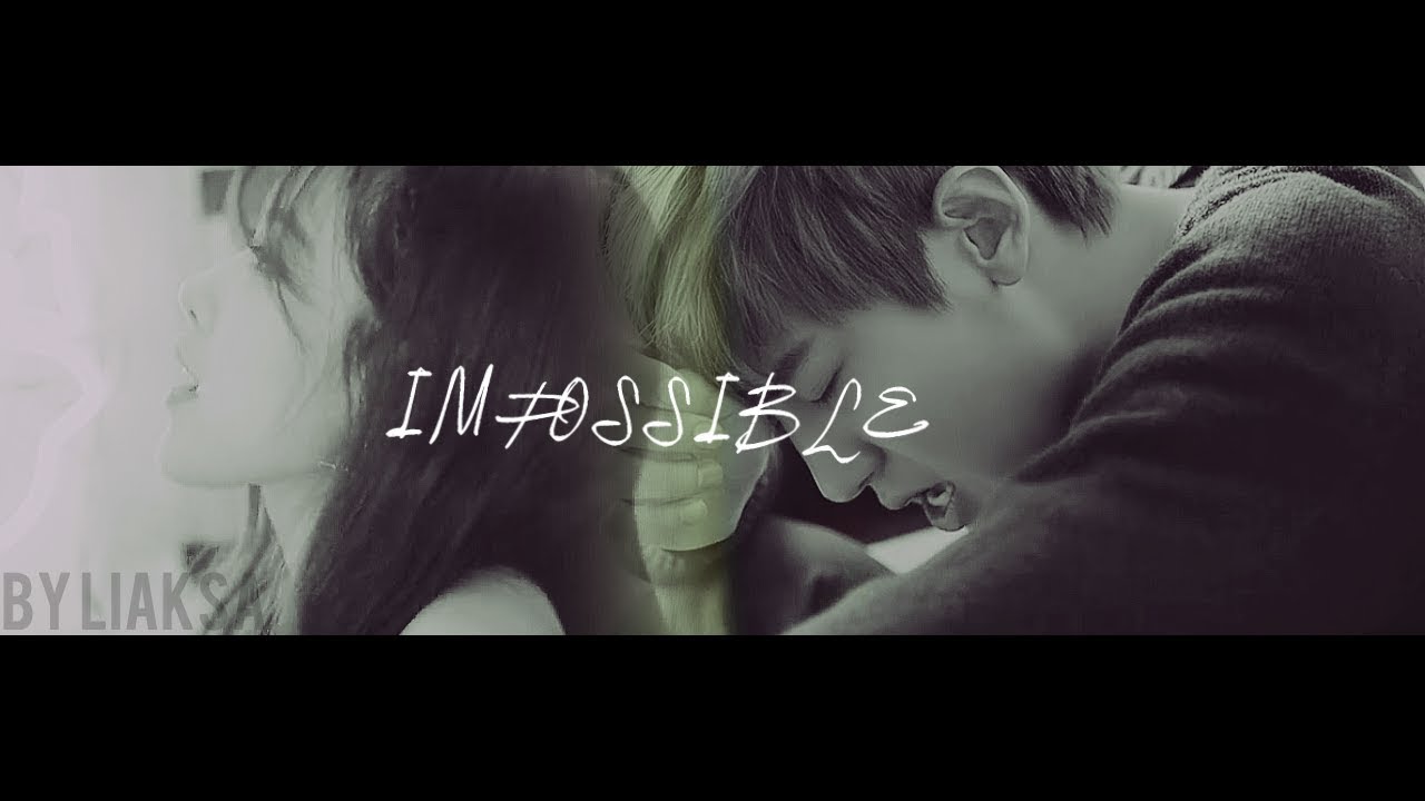 impossible || Rose ✗ Chanyeol || Exo ✗ BlackPink || chanrose