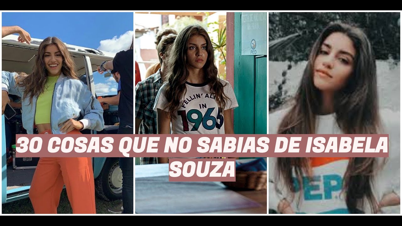 30 Cosas sobre Isabela Souza/De todo un poco