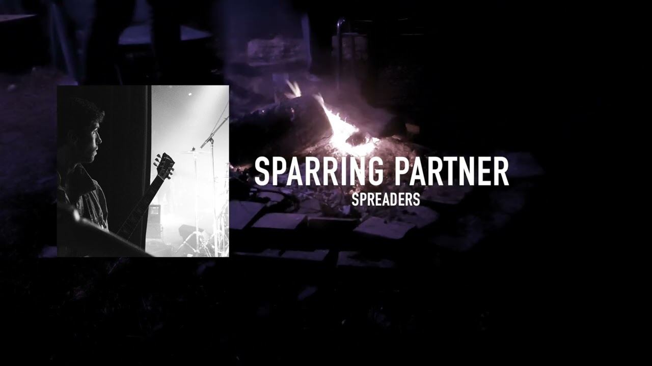 Spreaders - Sparring Partner (Official Audio)