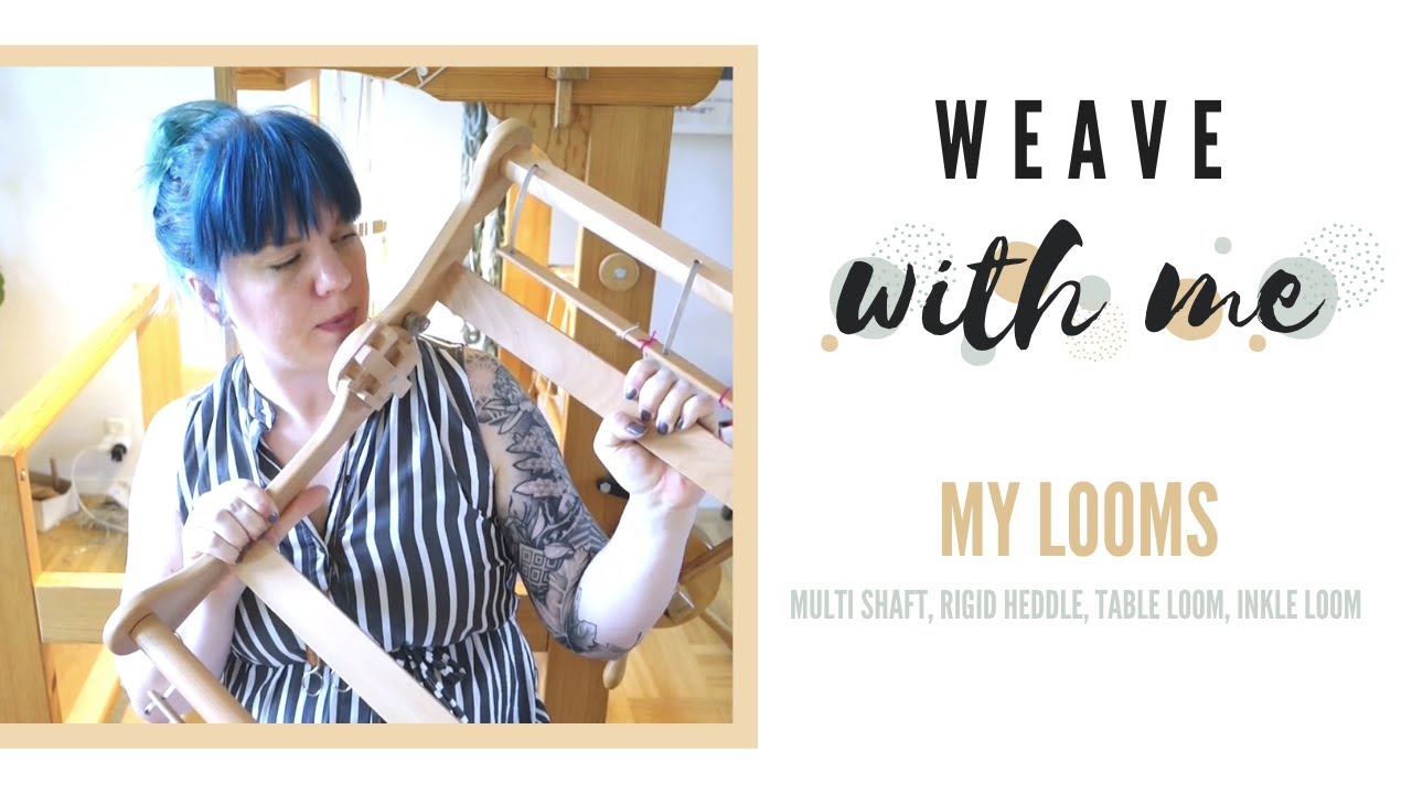 My looms- going through which looms I own and use (Floor loom, rigid heddle, inkle and table)