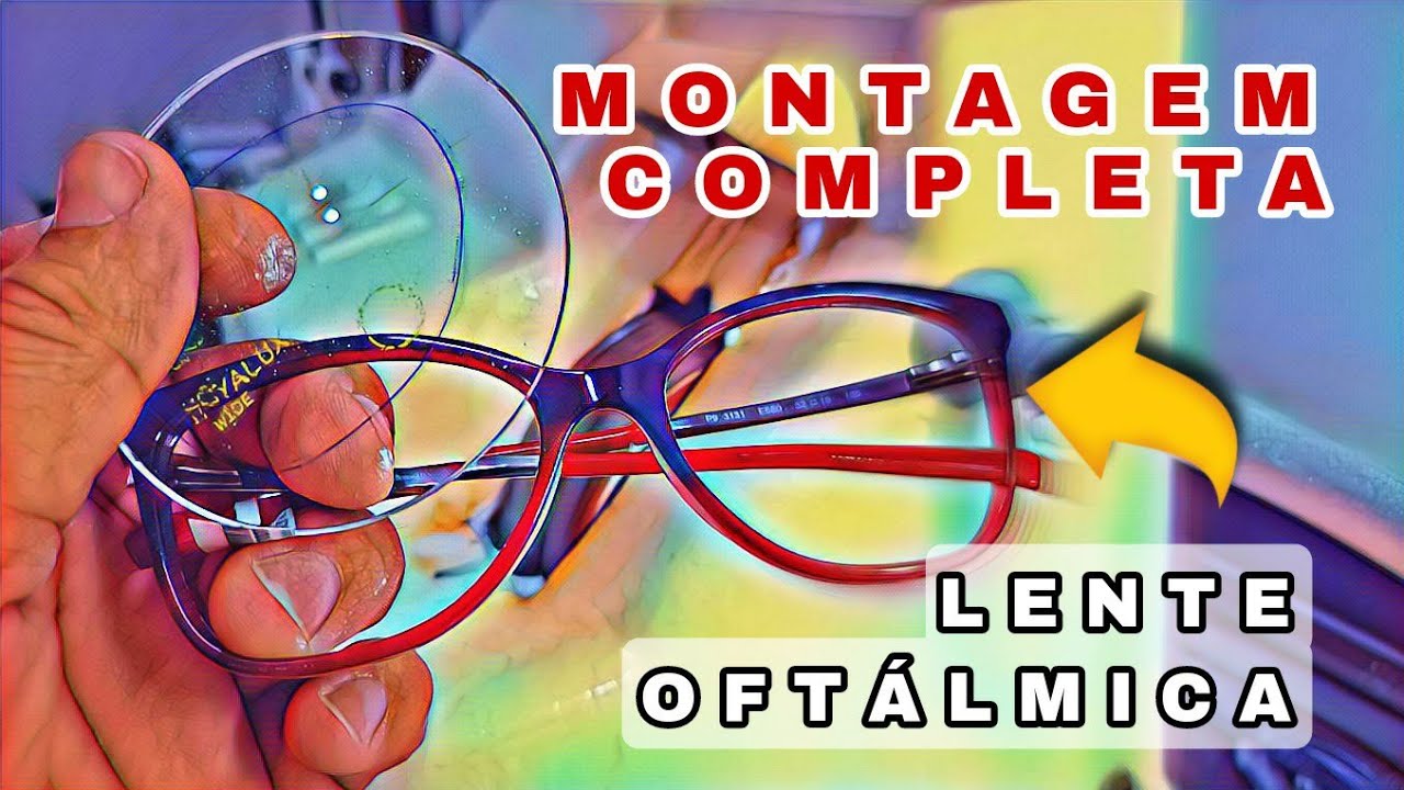 MONTAGEM MANUAL DE ÓCULOS | VÍDEO COMPLETO.