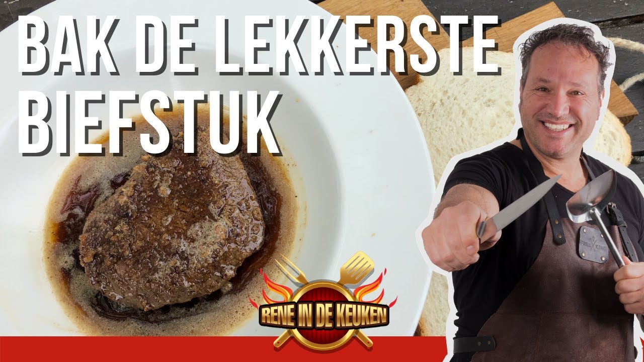 Hoe bak je de allerlekkerste biefstuk? Biefstuk zoals bij Loetje.