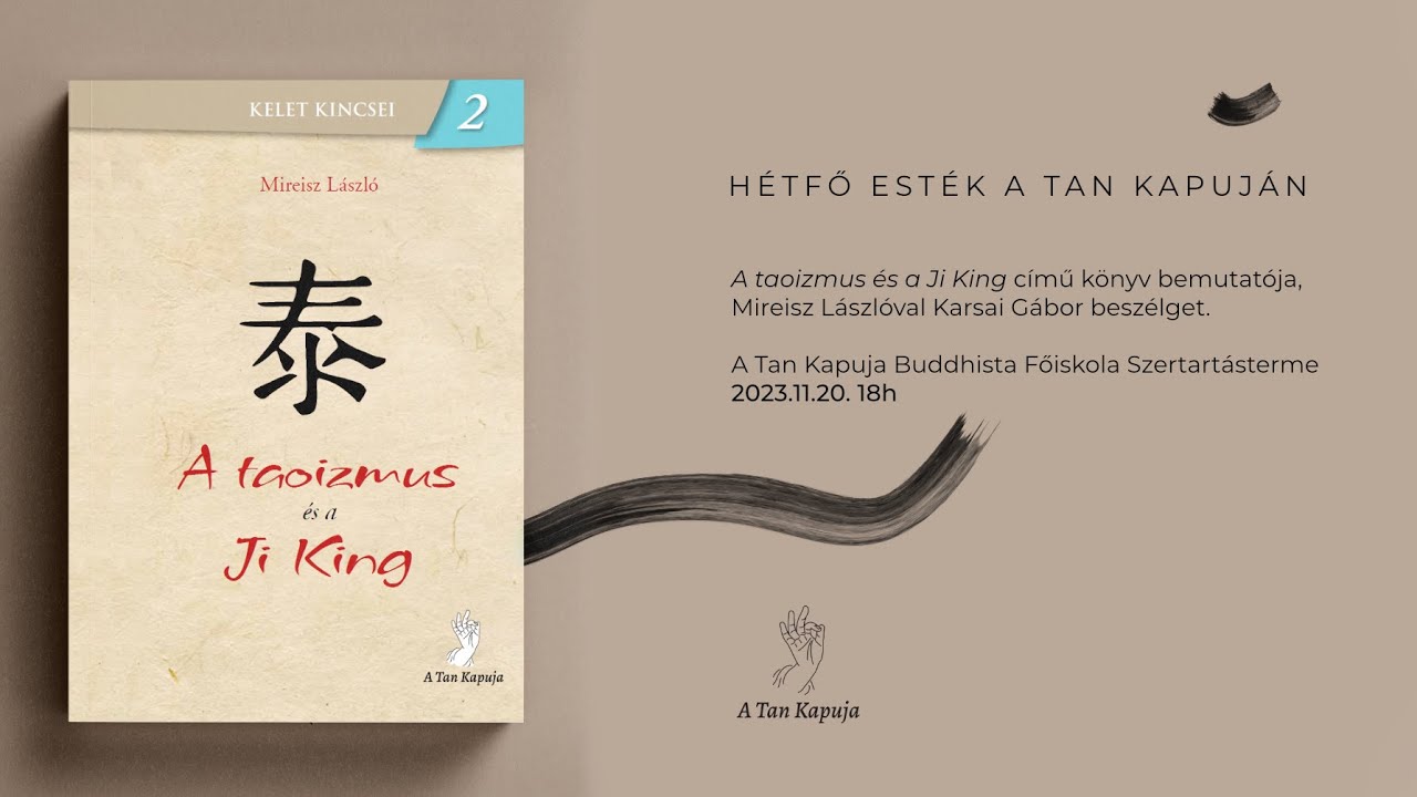Hétfő Esték A Tan Kapuján – Könyvbemutató: Mireisz László: A taoizmus és a Ji King