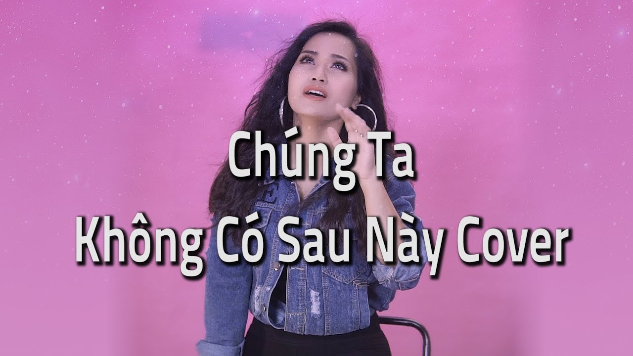 Chúng Ta Không Có Sau Này Cover | Bossa Nova Ver | Thu Hiền VK