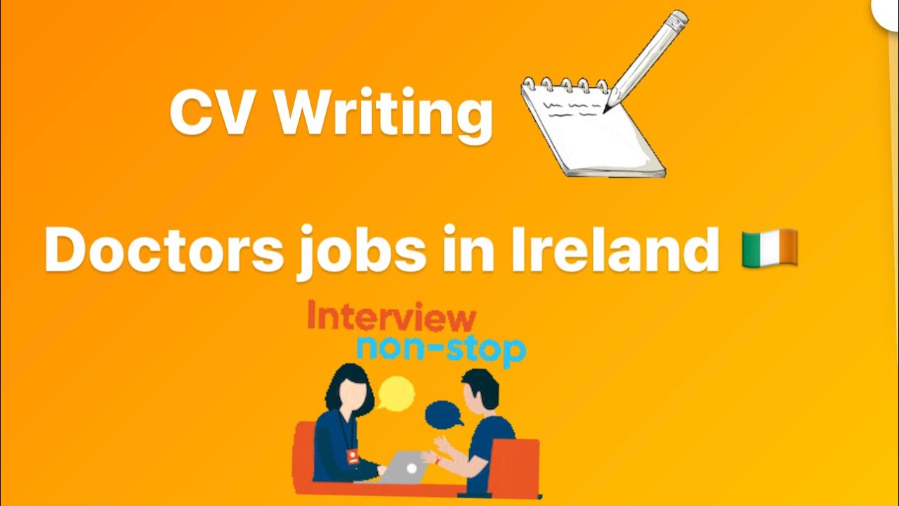 CV writing for Doctors/NCHD jobs in IRELAND.