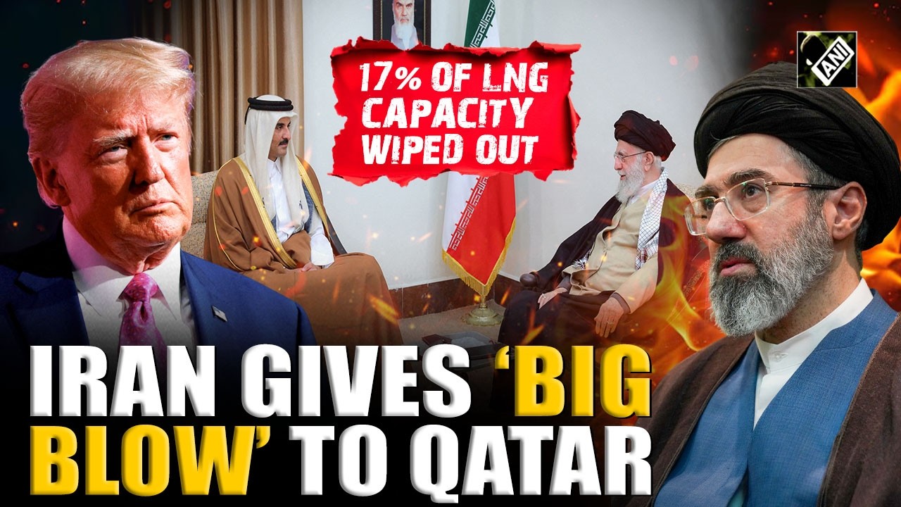 Iran attack wipes out 17% of Qatar's LNG capacity for up to five years, says Report | Iran War