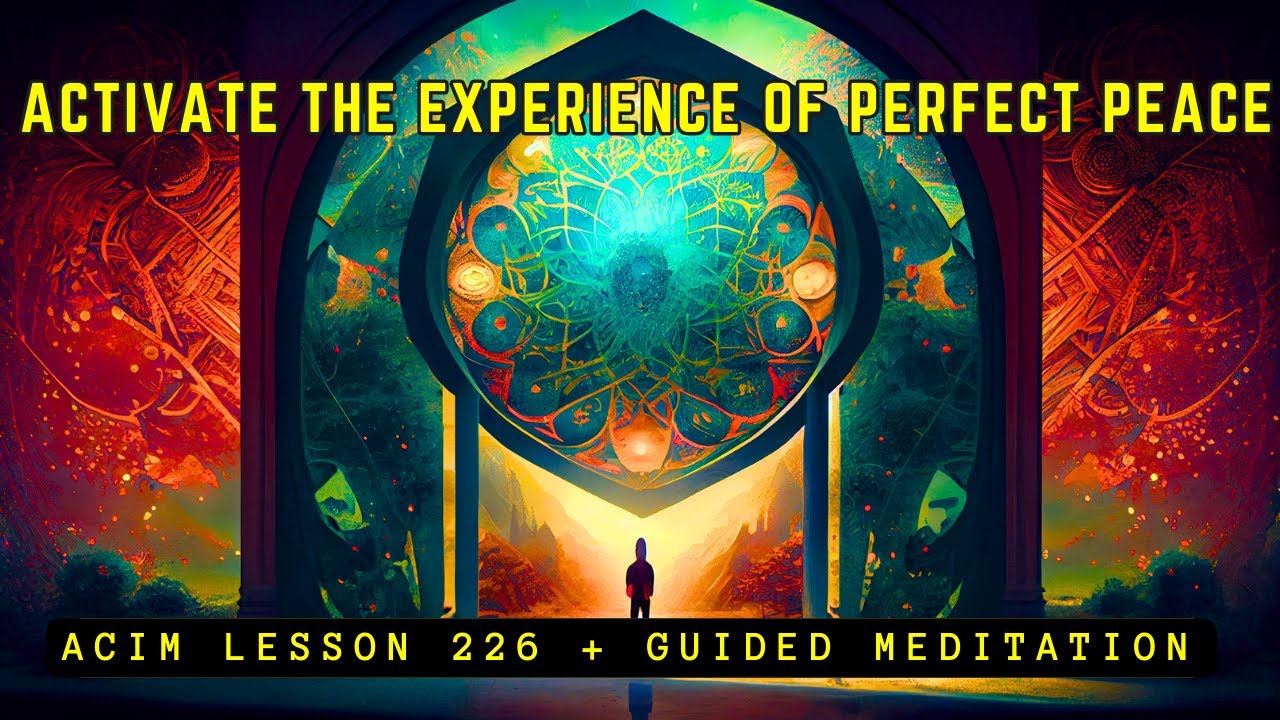 Enter The Kingdom of Peace Within | ACIM 226