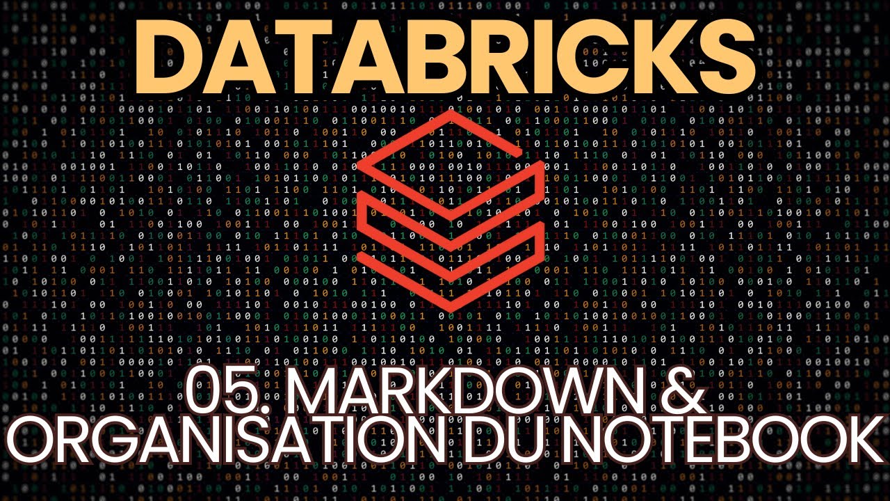 [Tuto Databricks] Markdown & organisation du notebook (ép.05)
