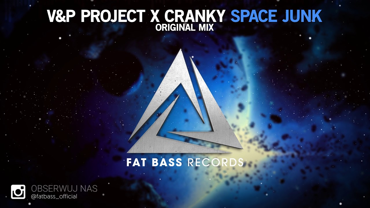 V&P PROJECT x CRANKY - Space Junk (Original Mix)