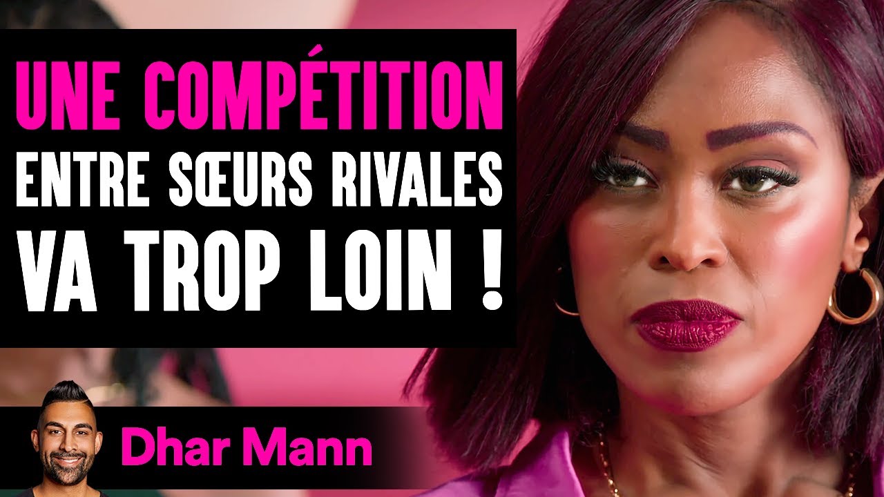 Une Compétition Entre Sœurs Rivales Va Trop Loin ! | Dhar Mann Studios
