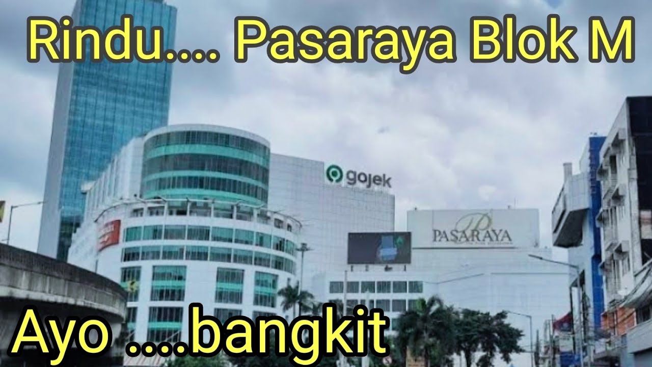 Pasaraya Blok M  || Kondisi Terkini