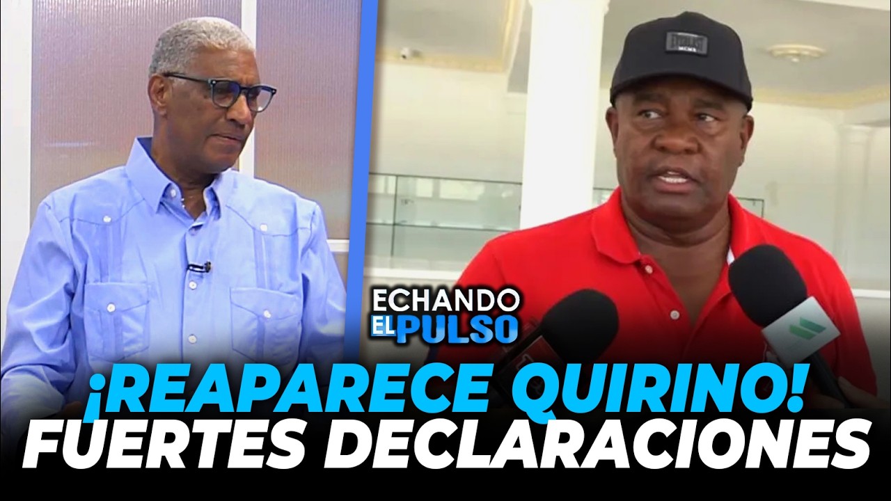 Johnny Vásquez | Quirino reaparece y lanza fuertes declaraciones | Echando El Pulso