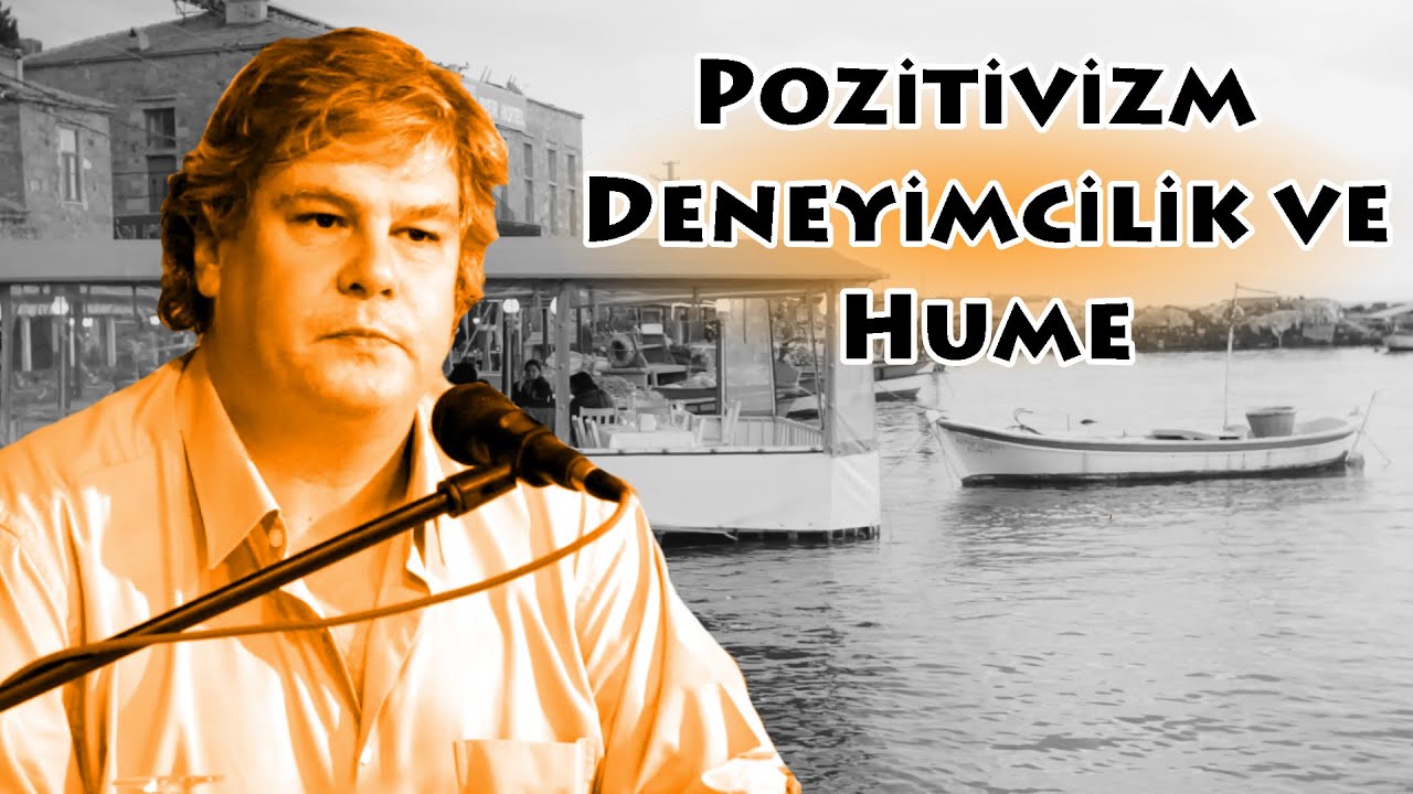 Pozitivizm, Deneyimcilik ve Hume - Örsan K. Öymen