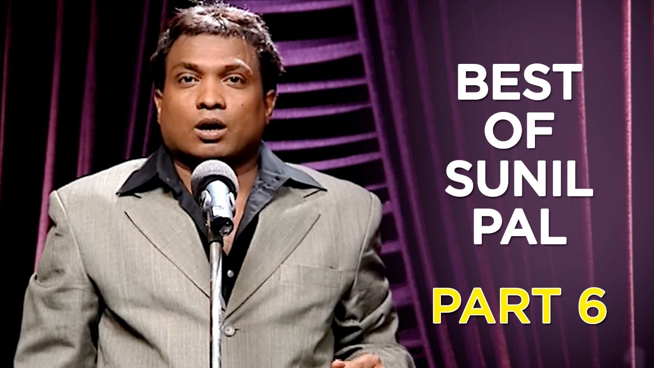 Best Of Sunil Pal | Part 6 | B4U Comedy