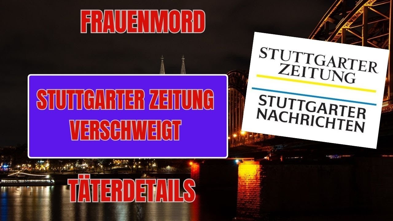 Frauenmord: Stuttgarter Zeitung verschweigt Täterdetails – AfD spricht von Desinformation