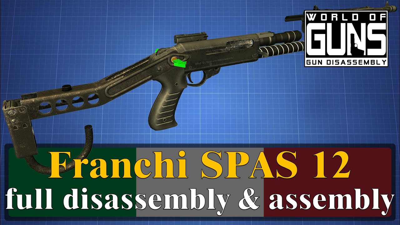 Franchi SPAS 12: full disassembly & assembly | World of Guns