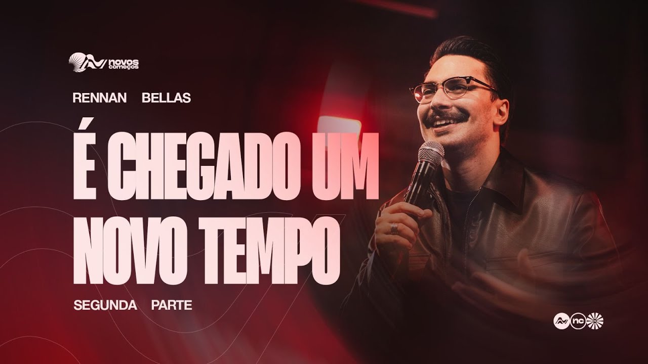 É CHEGADO UM NOVO TEMPO | RENNAN BELLAS