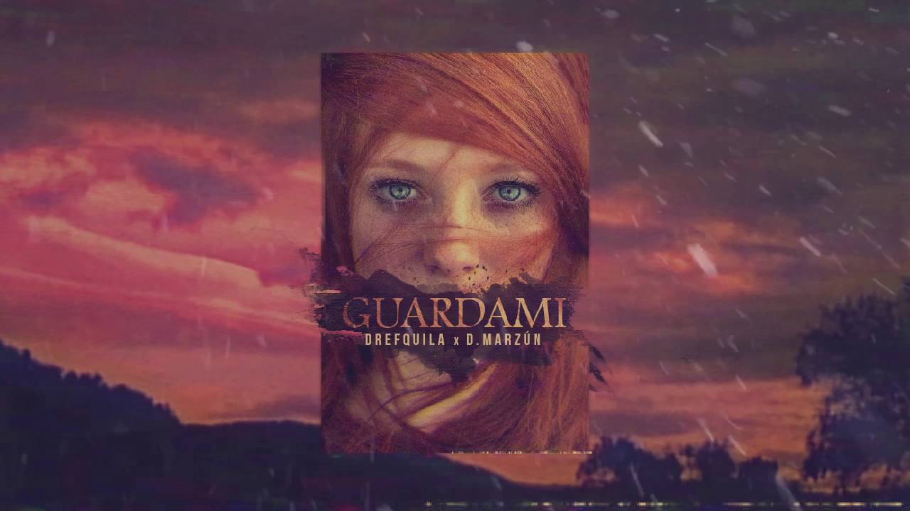 DrefQuila - Guardami👁(con D.Marzún🍃)