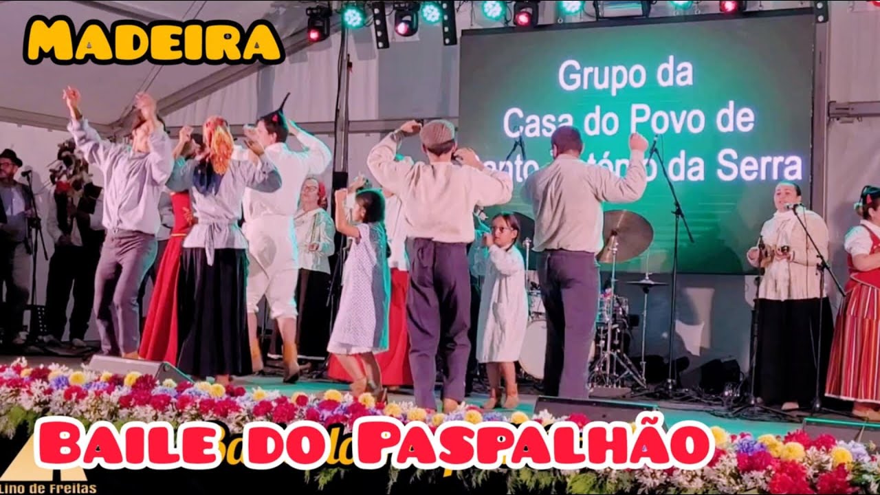 Baile do Paspalhão - Grupo Casa do Povo do Povo Santo António da Serra Madeira Portugal