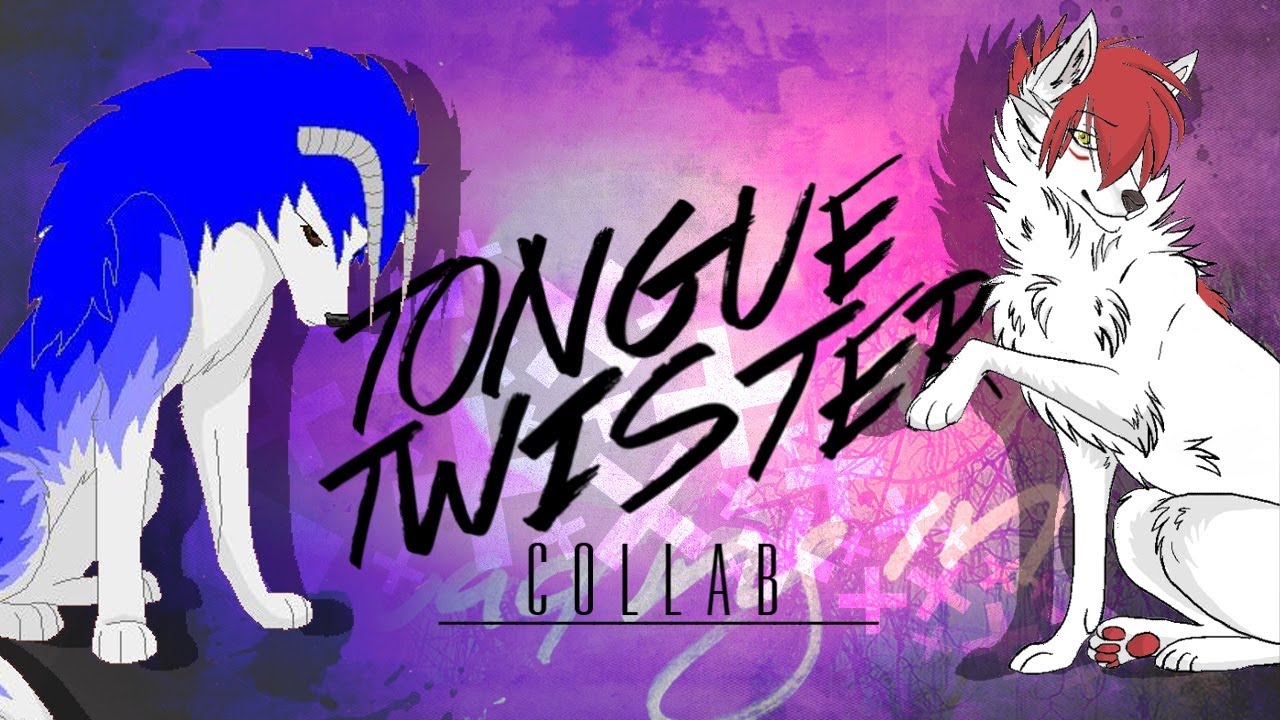 「▫ＡＮＩＭＡＳＨ▫」_Ｔ０ＵＮＧＵＥ ＴＷＩＳＴＥＲ{collab.with.iLonyx}