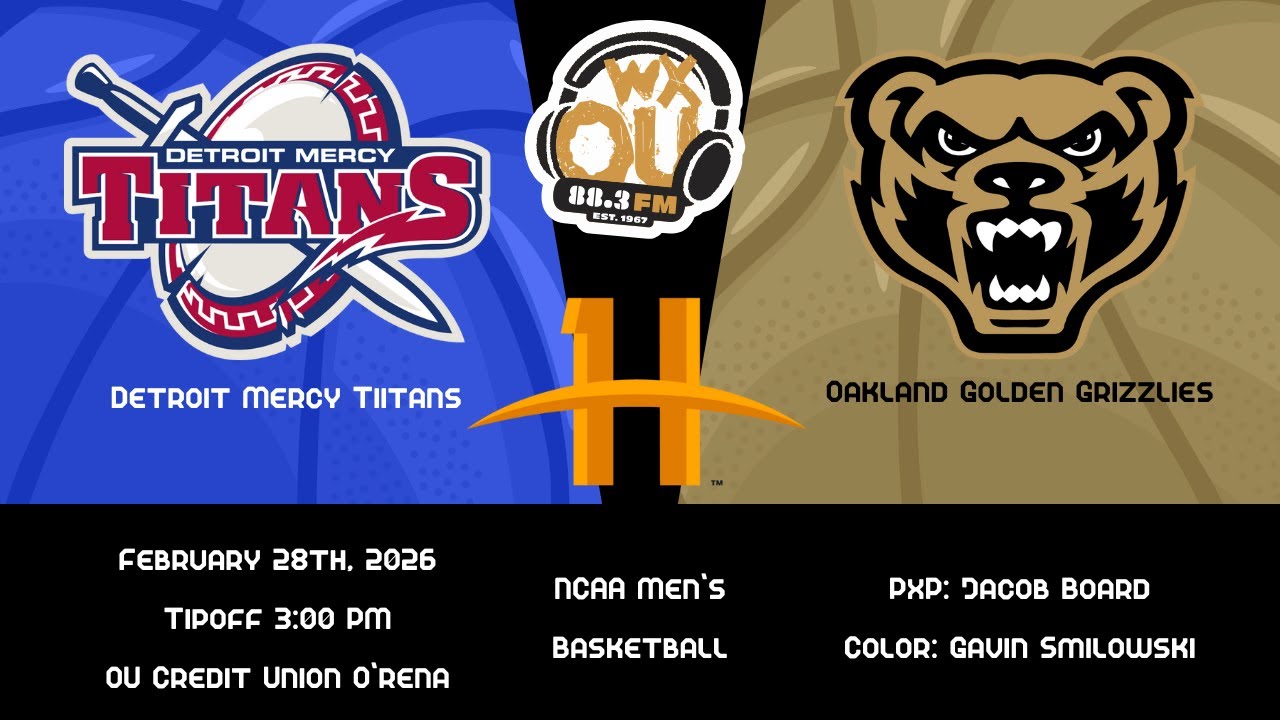 Horizon League Basketball: Oakland MBB vs Detroit Mercy | February 28th, 2026 | WXOU Live Sports