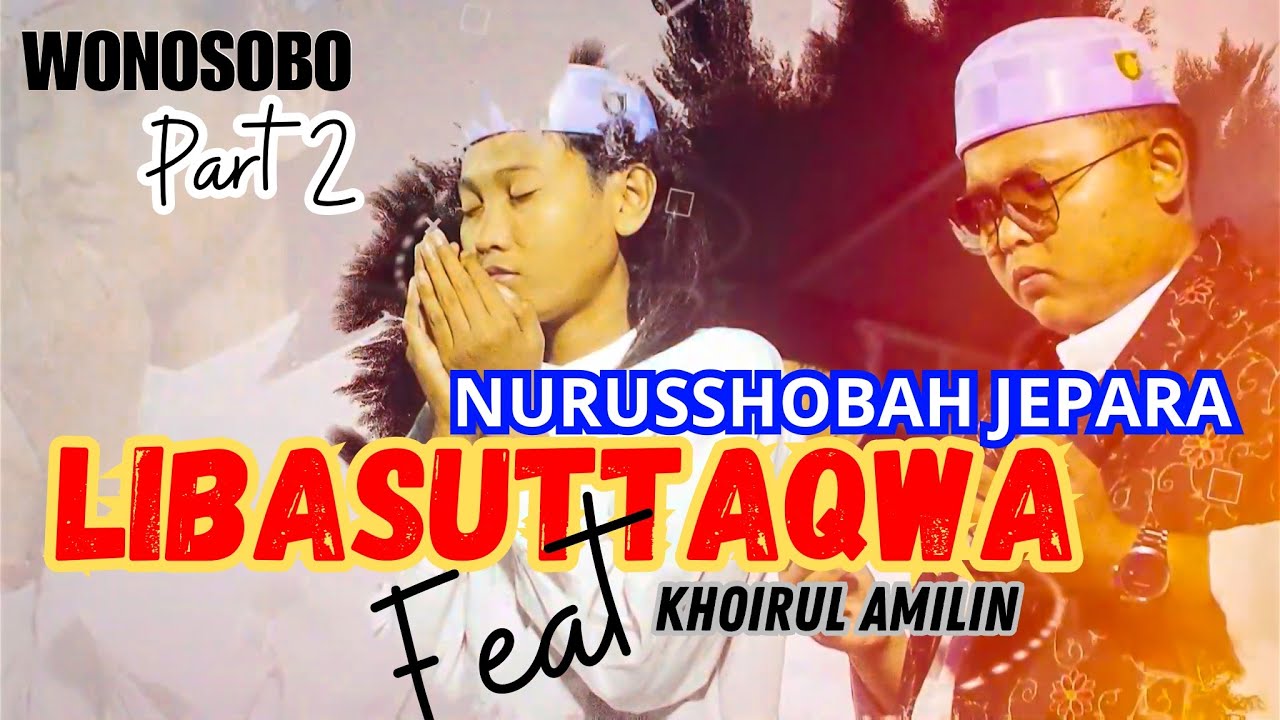 Medley terbaru WONOSOBO || LIBAS feat AMILIN || NURUSSHOBAH JEPARA