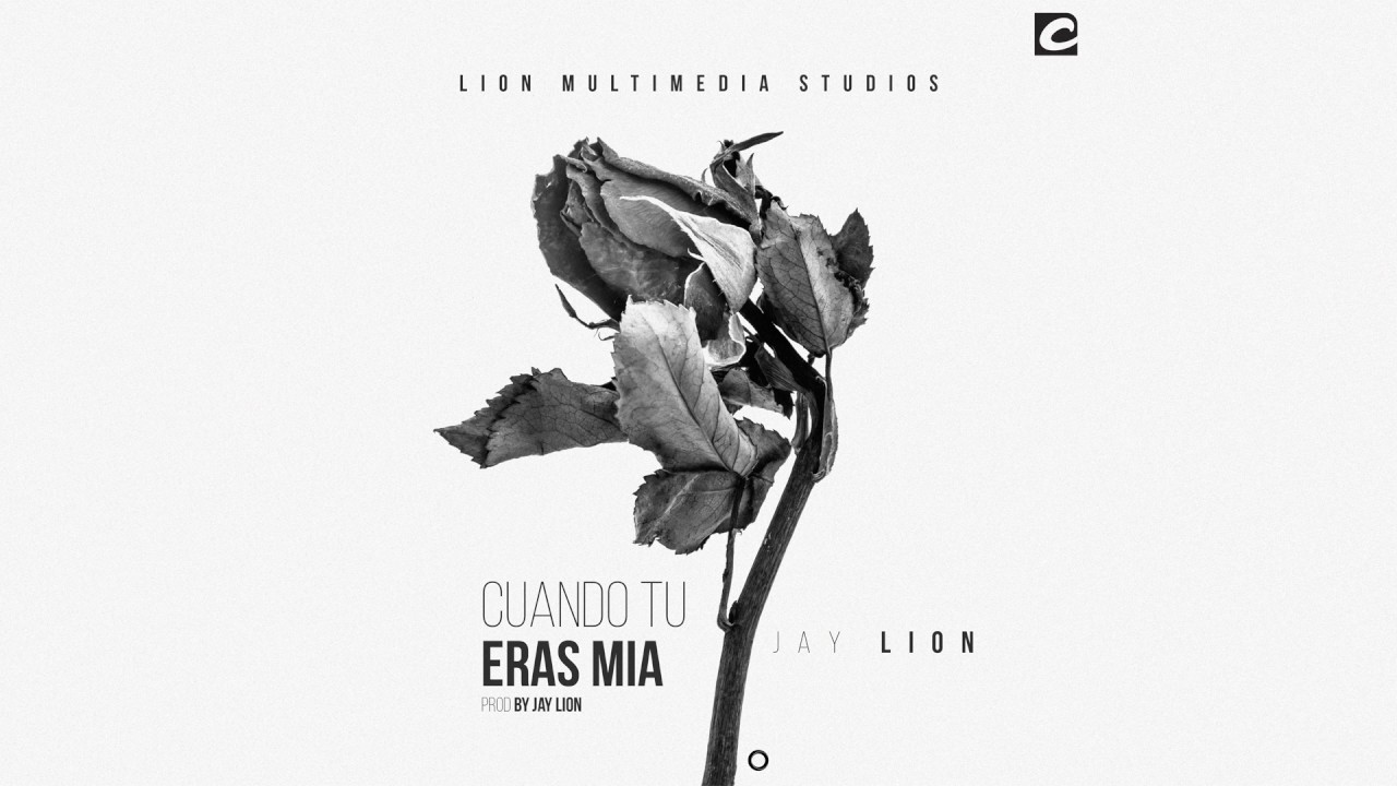 Jay Lion - Cuando Tu Eras Mia (Audio Oficial) *EXPLICIT*