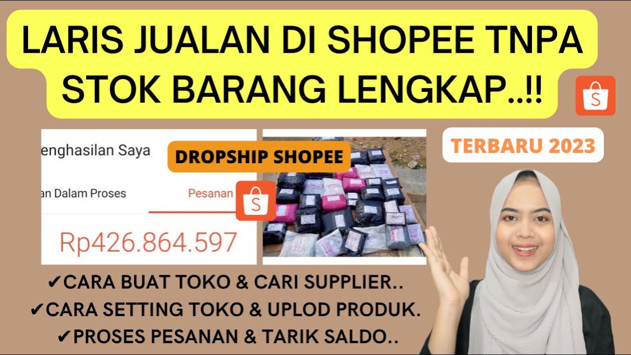 CARA JUALAN DI SHOPEE TANPA STOK BARANG TERLENGKAP 2023 |CARA BUKA TOKO SHOPEE DROPSHIP TERBARU..!